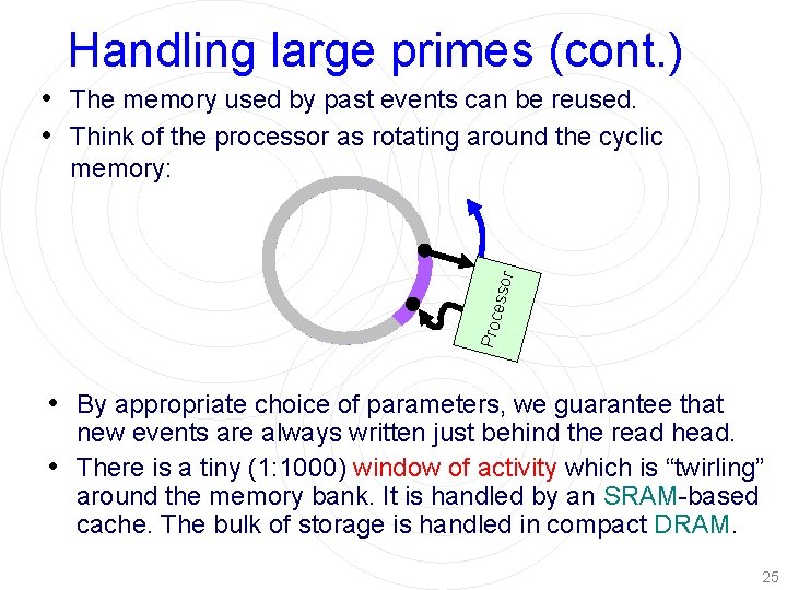 Handling large primes (cont. ) • The memory used by past events can be