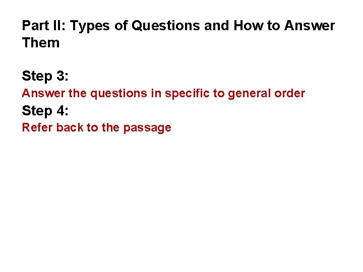 Part II: Types of Questions and How to Answer Them Step 3: Answer the