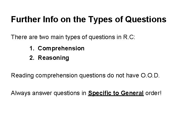 Further Info on the Types of Questions There are two main types of questions