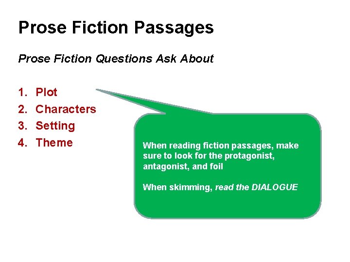 Prose Fiction Passages Prose Fiction Questions Ask About 1. 2. 3. 4. Plot Characters