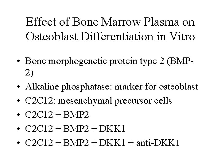 Effect of Bone Marrow Plasma on Osteoblast Differentiation in Vitro • Bone morphogenetic protein