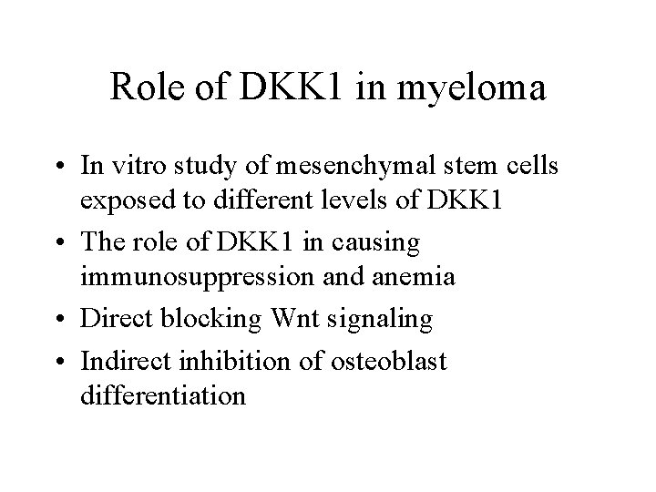 Role of DKK 1 in myeloma • In vitro study of mesenchymal stem cells