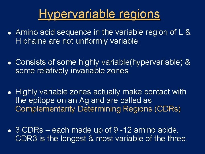 Hypervariable regions l l Amino acid sequence in the variable region of L &