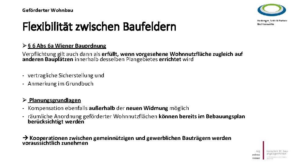 Geförderter Wohnbau Flexibilität zwischen Baufeldern Ø § 6 Abs 6 a Wiener Bauordnung Verpflichtung