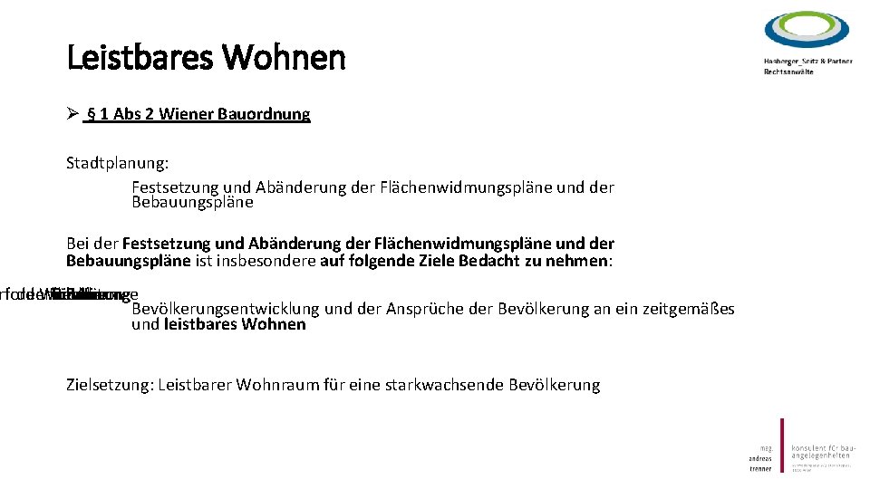 Leistbares Wohnen Ø § 1 Abs 2 Wiener Bauordnung Stadtplanung: Festsetzung und Abänderung der
