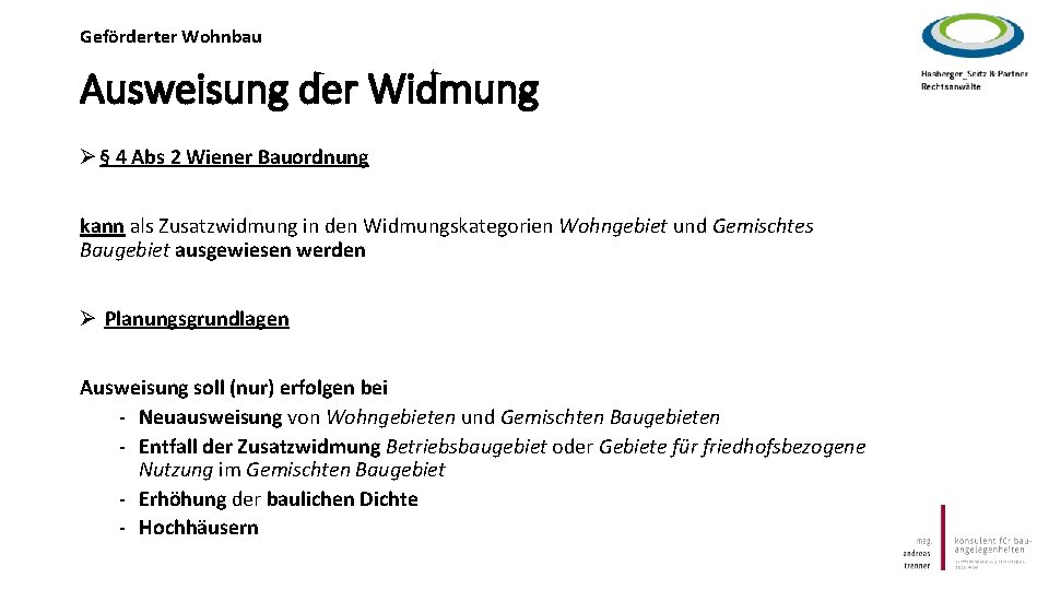 Geförderter Wohnbau Ausweisung der Widmung Ø § 4 Abs 2 Wiener Bauordnung kann als