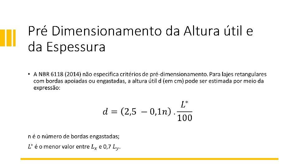 Pré Dimensionamento da Altura útil e da Espessura • 