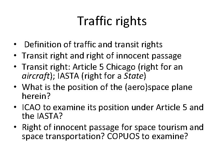Traffic rights • Definition of traffic and transit rights • Transit right and right