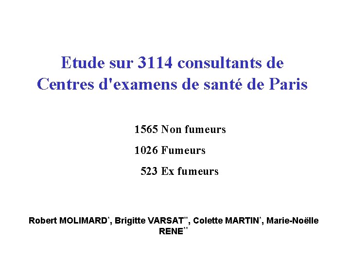 Etude sur 3114 consultants de Centres d'examens de santé de Paris 1565 Non fumeurs