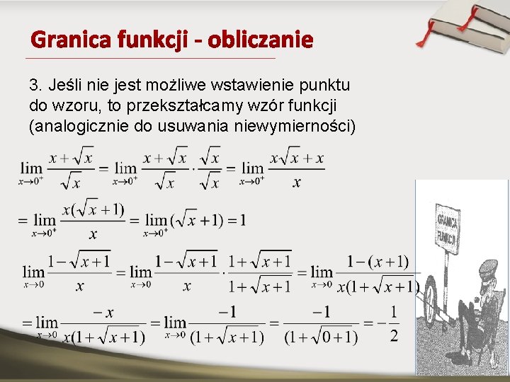 3. Jeśli nie jest możliwe wstawienie punktu do wzoru, to przekształcamy wzór funkcji (analogicznie