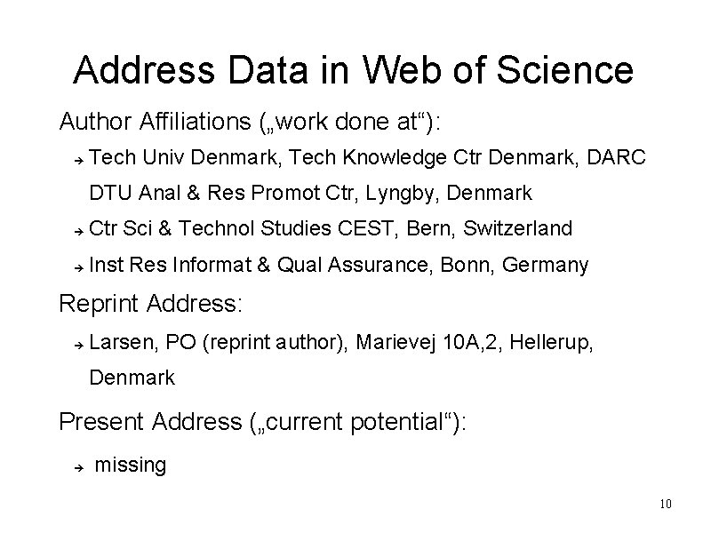 Address Data in Web of Science Author Affiliations („work done at“): Tech Univ Denmark,