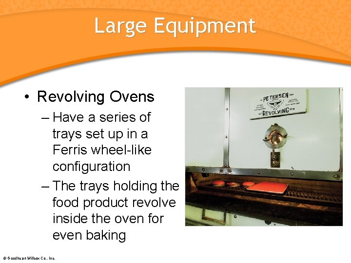 Large Equipment • Revolving Ovens – Have a series of trays set up in