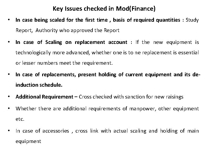 Key Issues checked in Mod(Finance) • In case being scaled for the first time