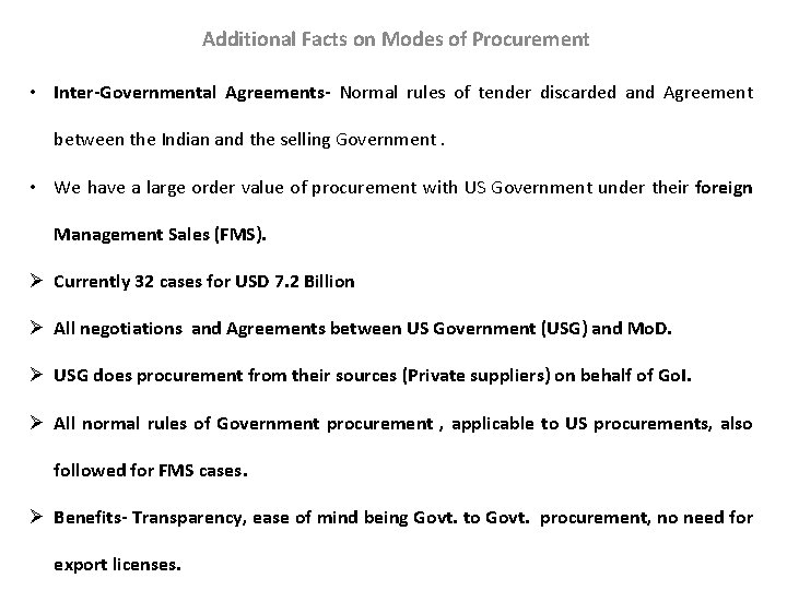 Additional Facts on Modes of Procurement • Inter-Governmental Agreements- Normal rules of tender discarded