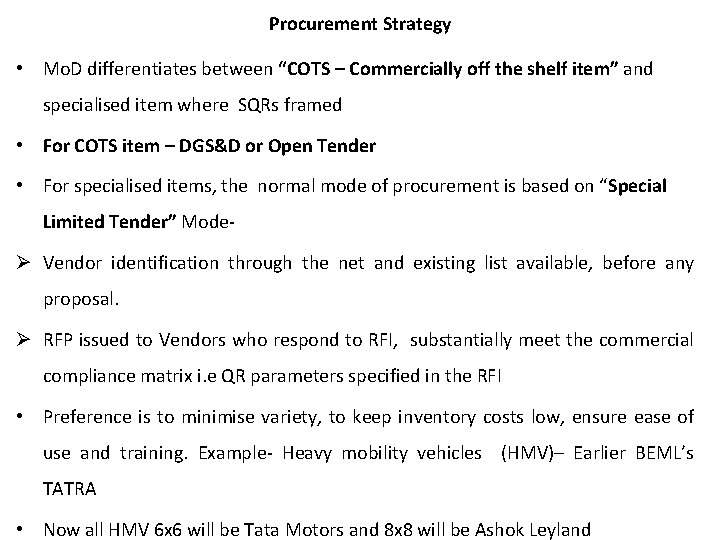 Procurement Strategy • Mo. D differentiates between “COTS – Commercially off the shelf item”