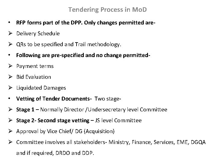 Tendering Process in Mo. D • RFP forms part of the DPP. Only changes
