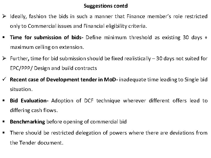 Suggestions contd Ø Ideally, fashion the bids in such a manner that Finance member’s