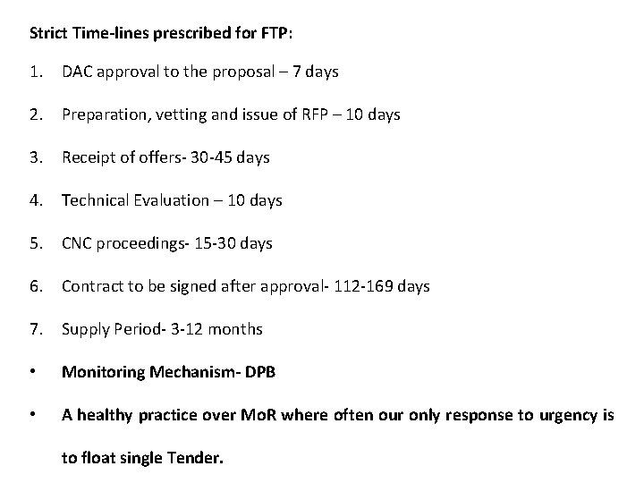 Strict Time-lines prescribed for FTP: 1. DAC approval to the proposal – 7 days