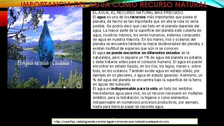 IMPORTANCIA DEL AGUA COMO RECURSO NATURAL EL AGUA, EL RECURSO NATURAL MÁS PRECIADO El