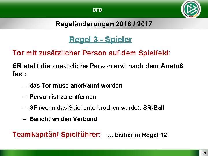 DFB Regeländerungen 2016 / 2017 Regel 3 - Spieler Tor mit zusätzlicher Person auf