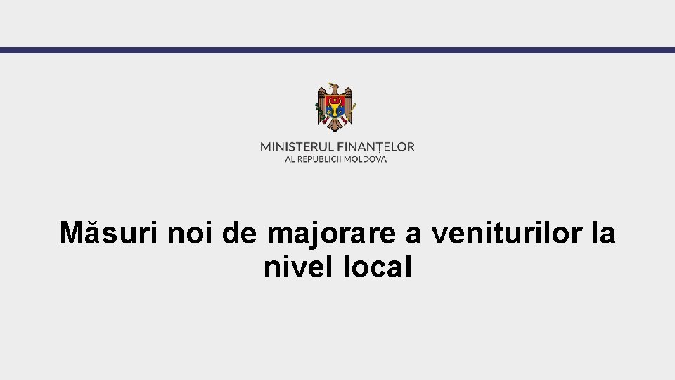 Măsuri noi de majorare a veniturilor la nivel local 