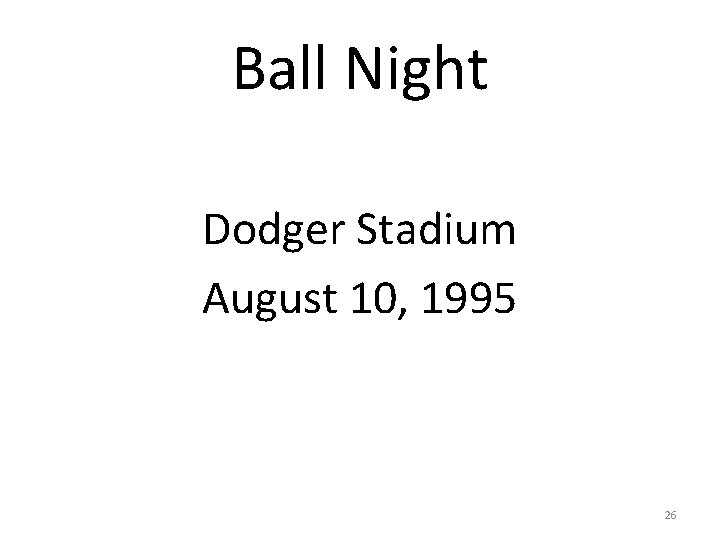 Ball Night Dodger Stadium August 10, 1995 26 