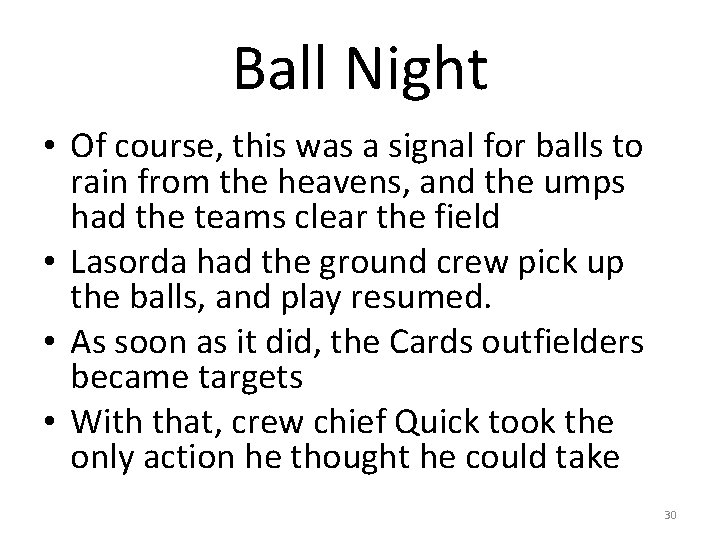 Ball Night • Of course, this was a signal for balls to rain from