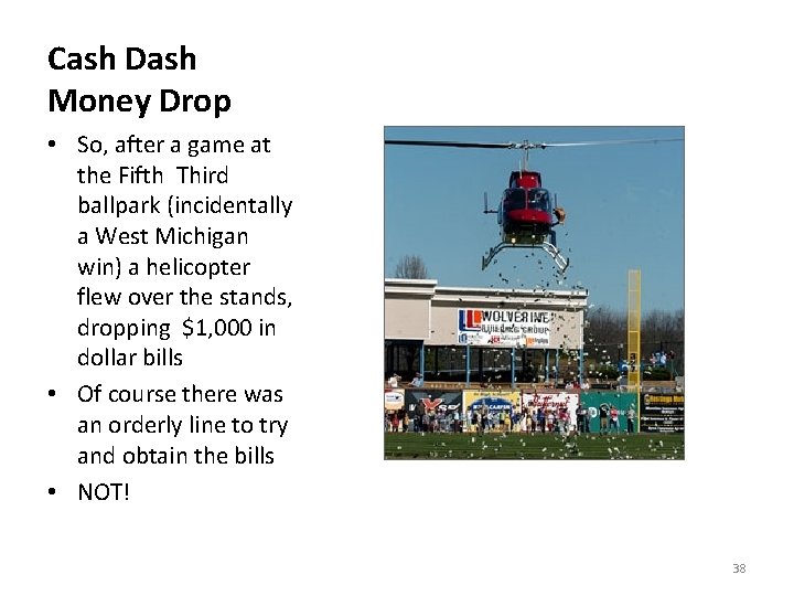 Cash Dash Money Drop • So, after a game at the Fifth Third ballpark