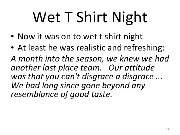 Wet T Shirt Night • Now it was on to wet t shirt night