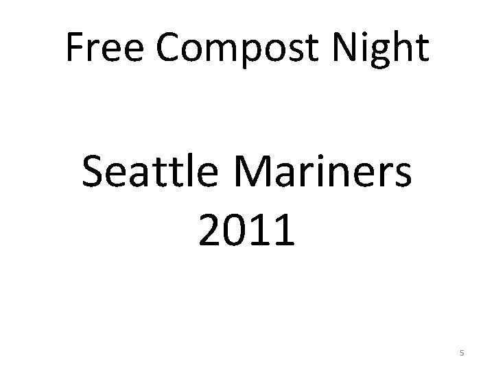 Free Compost Night Seattle Mariners 2011 5 