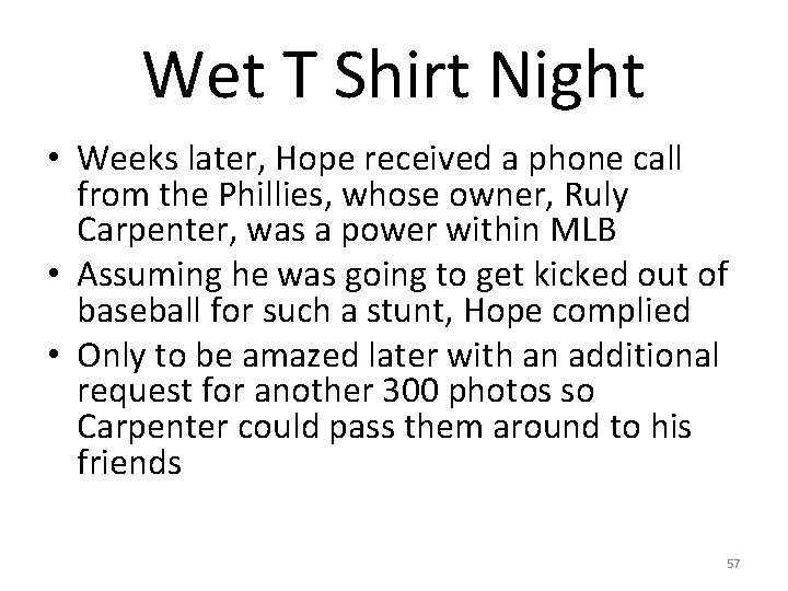 Wet T Shirt Night • Weeks later, Hope received a phone call from the