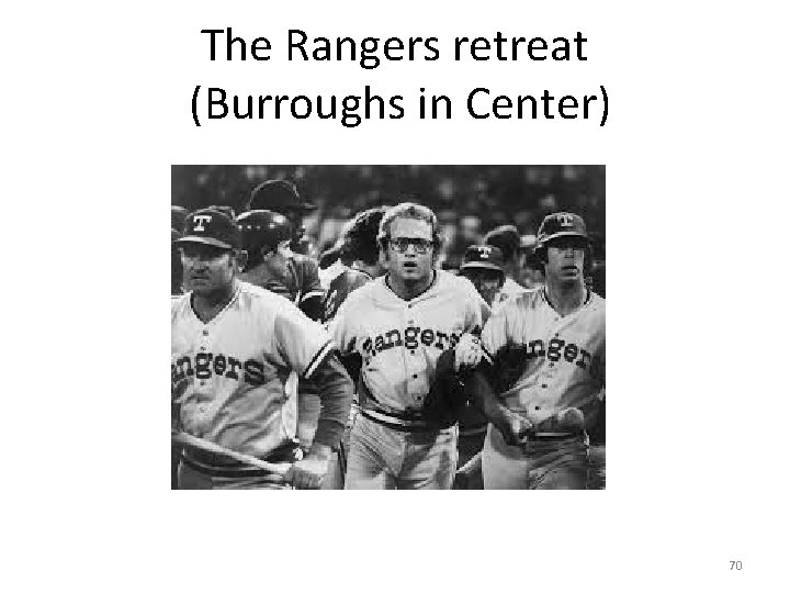 The Rangers retreat (Burroughs in Center) 70 