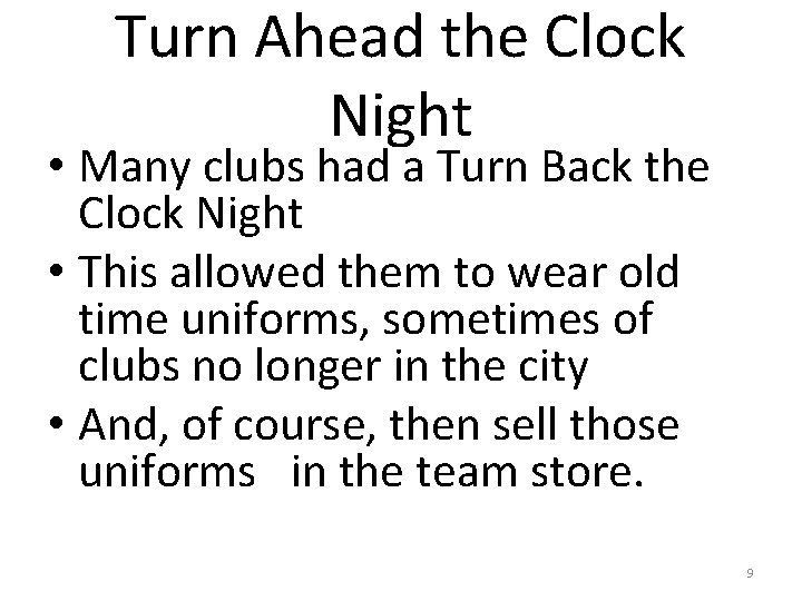 Turn Ahead the Clock Night • Many clubs had a Turn Back the Clock