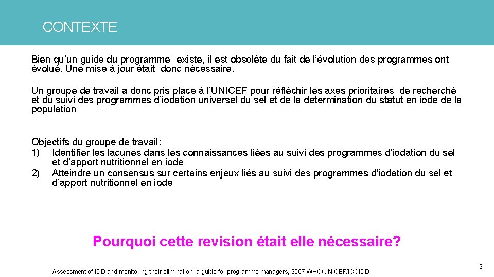 CONTEXTE Bien qu’un guide du programme 1 existe, il est obsolète du fait de