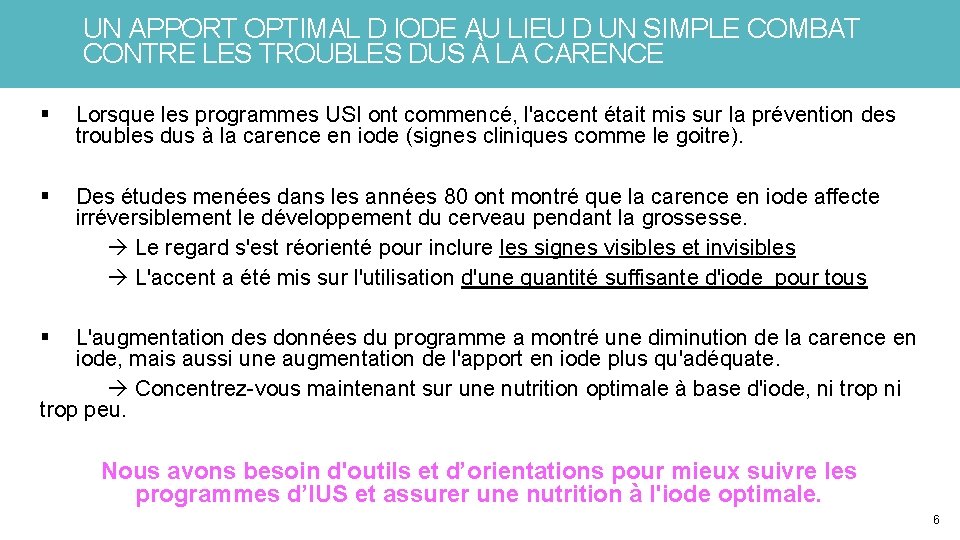 UN APPORT OPTIMAL D IODE AU LIEU D UN SIMPLE COMBAT CONTRE LES TROUBLES