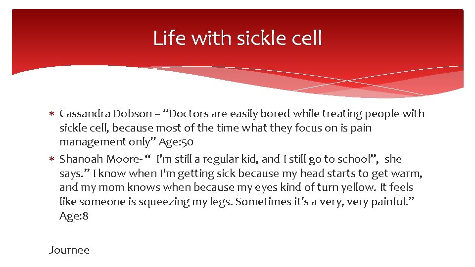 Life with sickle cell Cassandra Dobson – “Doctors are easily bored while treating people