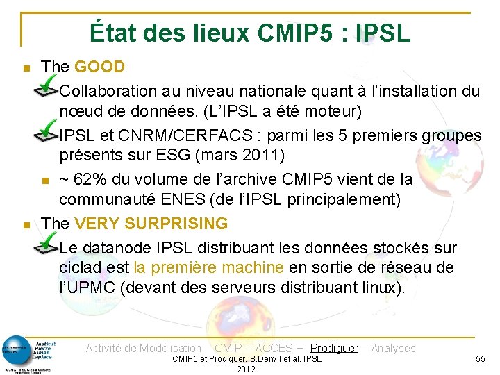 État des lieux CMIP 5 : IPSL The GOOD Collaboration au niveau nationale quant