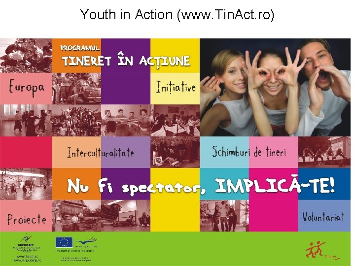 Youth in Action (www. Tin. Act. ro) 