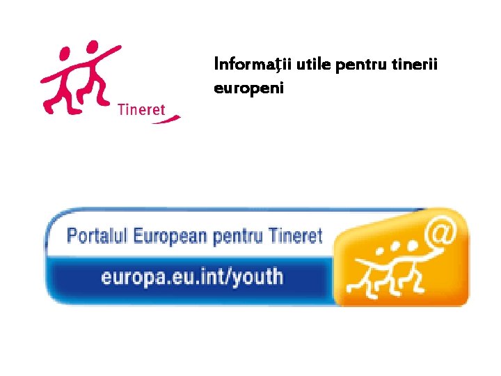 Informaţii utile pentru tinerii europeni 