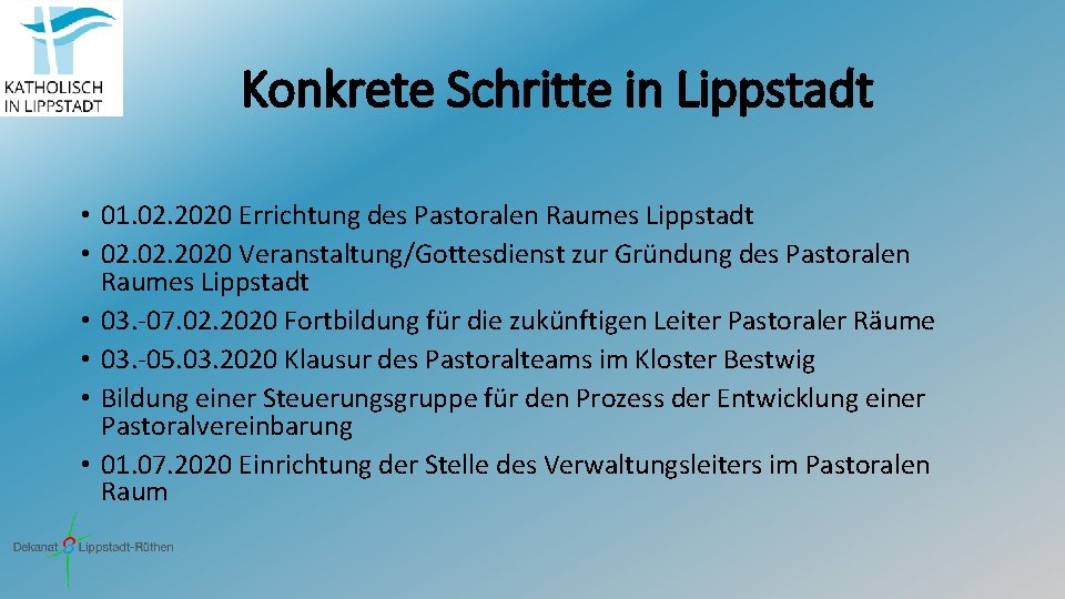 Konkrete Schritte in Lippstadt • 01. 02. 2020 Errichtung des Pastoralen Raumes Lippstadt •