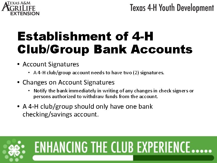 Establishment of 4 -H Club/Group Bank Accounts • Account Signatures • A 4 -H