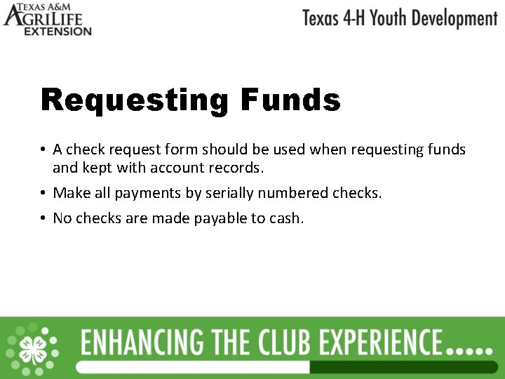 Requesting Funds • A check request form should be used when requesting funds and