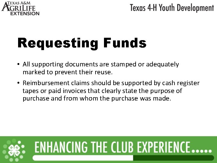 Requesting Funds • All supporting documents are stamped or adequately marked to prevent their