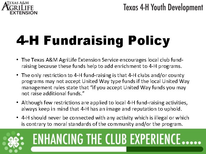 4 -H Fundraising Policy • The Texas A&M Agri. Life Extension Service encourages local