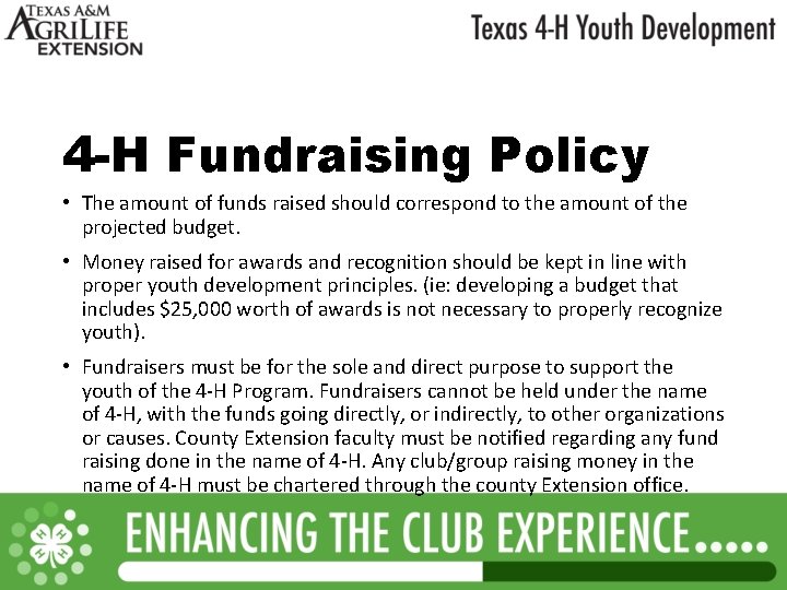 4 -H Fundraising Policy • The amount of funds raised should correspond to the