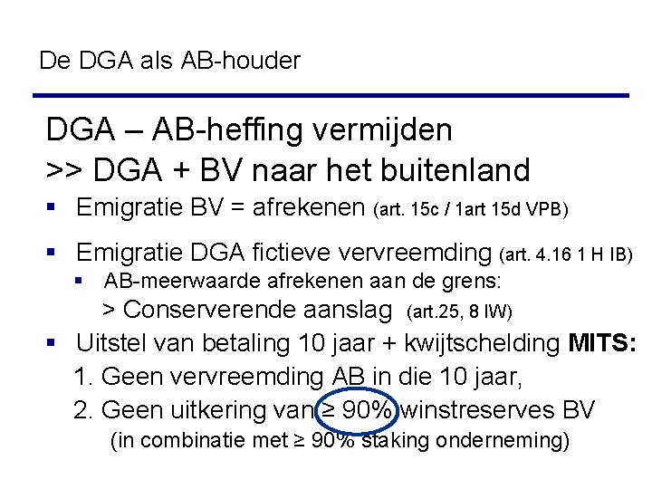 De DGA als AB-houder DGA – AB-heffing vermijden >> DGA + BV naar het