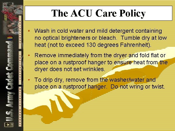 The ACU Care Policy • Wash in cold water and mild detergent containing no