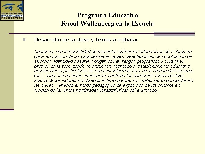Programa Educativo Raoul Wallenberg en la Escuela n Desarrollo de la clase y temas