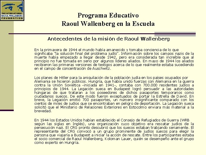 Programa Educativo Raoul Wallenberg en la Escuela Antecedentes de la misión de Raoul Wallenberg