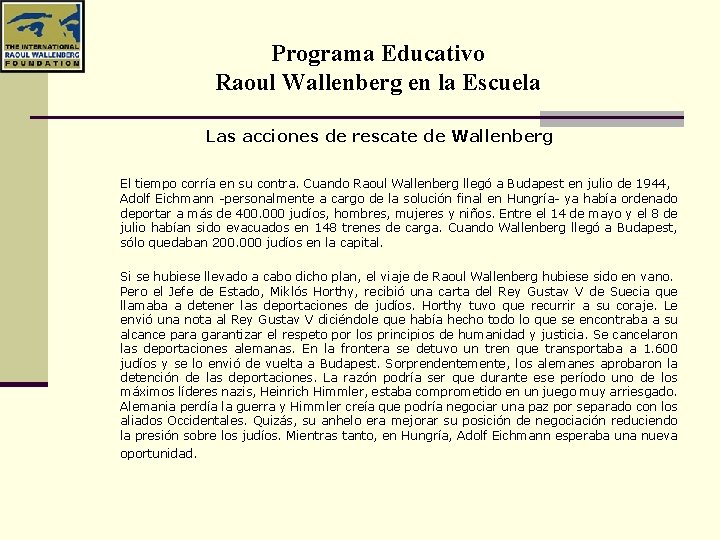 Programa Educativo Raoul Wallenberg en la Escuela Las acciones de rescate de Wallenberg El